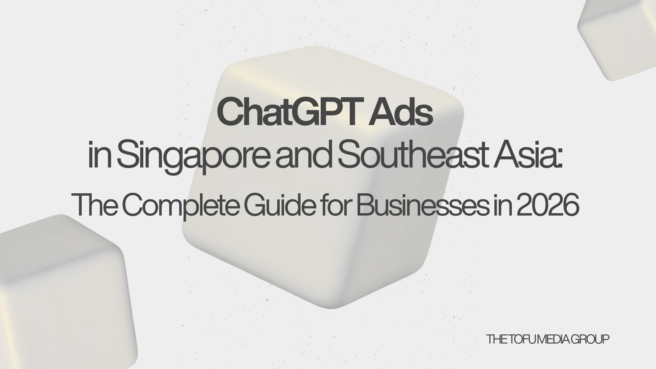 ChatGPT Ads in Singapore and Southeast Asia- The Complete Guide for Businesses in 2026