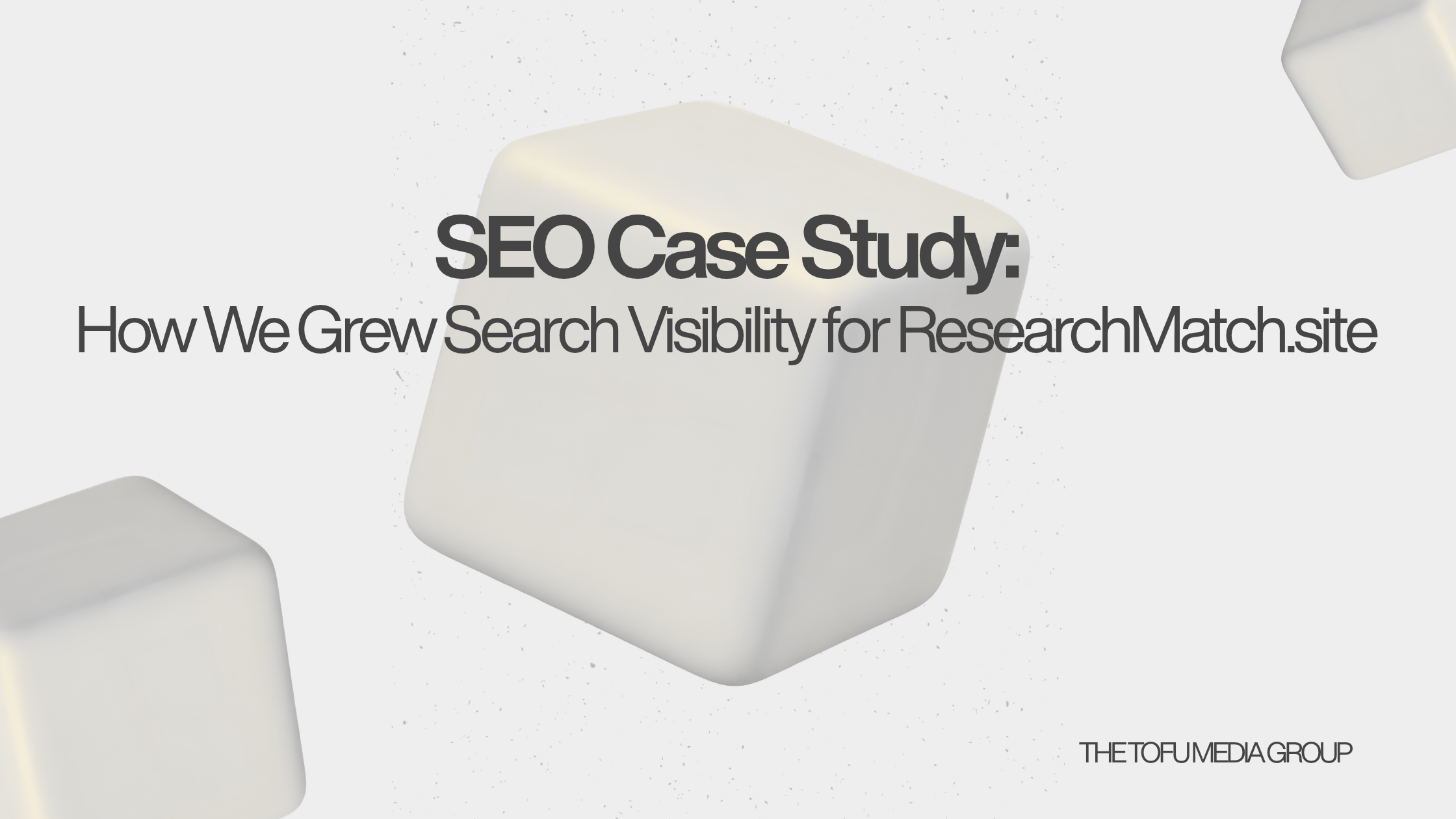 How We Grew Search Visibility for ResearchMatch