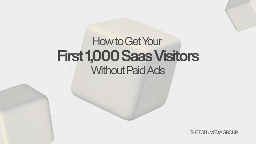 How to Get Your First 1,000 SaaS Visitors