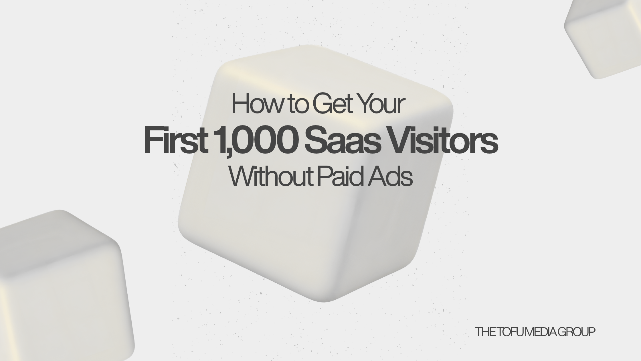 How to Get Your First 1,000 SaaS Visitors